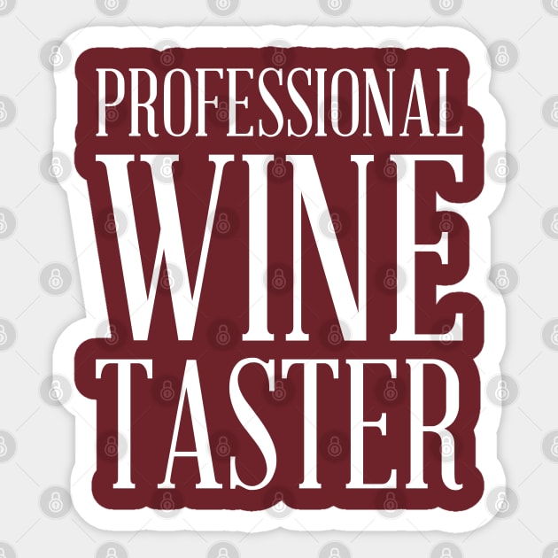 PROFESSIONAL WINE TASTER Sticker by redhornet